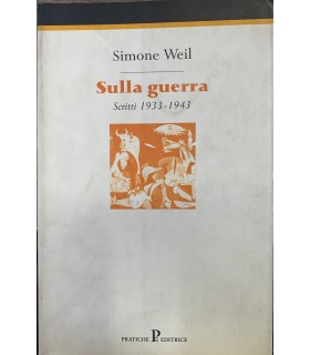 Sulla guerra. Scritti 1933-1943.