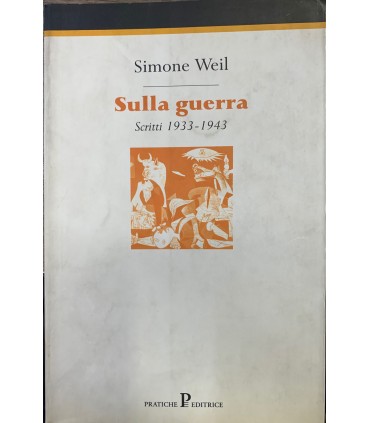 Sulla guerra. Scritti 1933-1943.