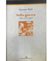 Sulla guerra. Scritti 1933-1943.