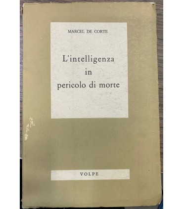 L'intelligenza in pericolo di morte.