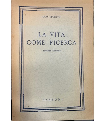 La vita come ricerca.