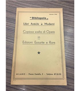 Libri antichi e moderni. Copiosa scelta di opere in Edizioni Esaurite e rare