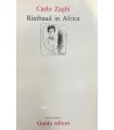 Rimbaud in Africa.