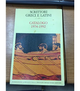 Scrittori greci e latini. Catalogo 1974-1992