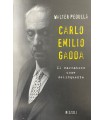 Carlo Emilio Gadda. Il narratore come delinquente.
