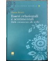 Esseri relezionali e sentimentali. Dalle conoscenze alle scelte.