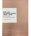 Sulla crisi del regime fascista. 1939-1943.