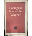Carteggio Nietzsche Wagner.