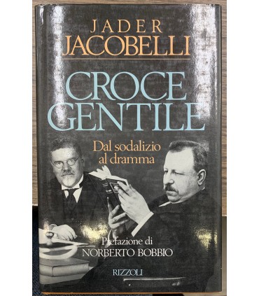 Croce Gentile. Dal sodalizio al dramma.