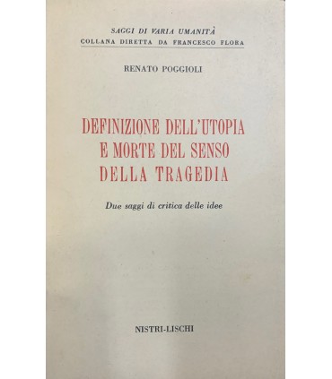 Definizione dell'utopia e morte del senso della tragedia.