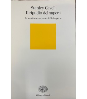 Il ripudio del sapere. Lo scetticismo nel teatro di Shakespeare.