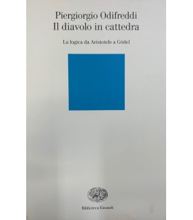 Il diavolo in cattedra. La logica da Aristotele a Godel.