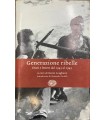 Generazione ribelle. Diari e lettere dal 1943 al 1945.