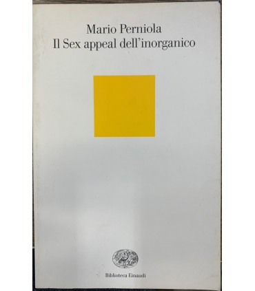 Il Sex appeal dell'inorganico.