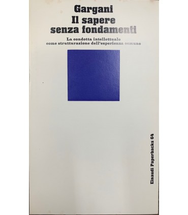 Il sapere senza fondamenti.