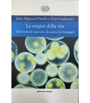 Le origini della vita. Dalle molecole organiche alla nascita del linguaggio.
