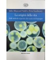 Le origini della vita. Dalle molecole organiche alla nascita del linguaggio.