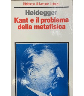 Kant e il problema della metafisica.