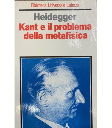 Kant e il problema della metafisica.