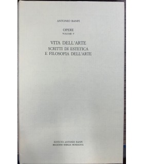 Vita dell'arte. Scritti di estetica e filosofia dell'arte.