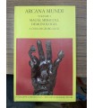 Arcana Mundi. Volume I. Magia, Miracoli, Demonologia.