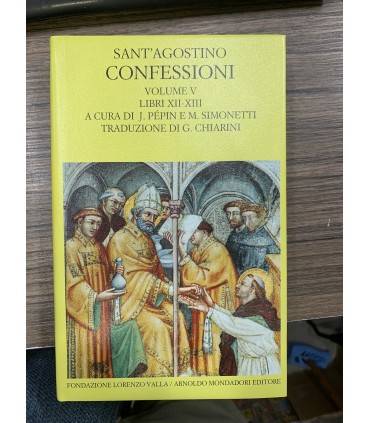 Confessioni. Volume V. Libri XII-XIII.