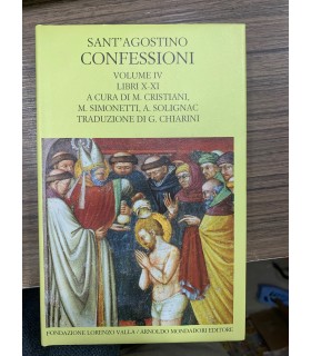 Confessioni. Volume IV. Libri X-XI.