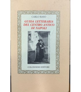 Guida letteraria del centro storico di Napoli.