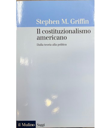 Il costituzionalismo americano.