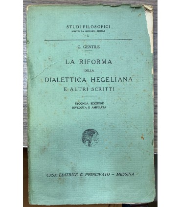 La riforma della dialettica hegeliana e altri scritti.
