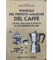 Manuale del perfetto amatore del Caffè.