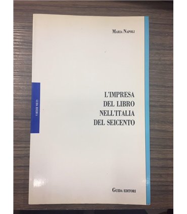 L'Impresa del libro nell'Italia del seicento