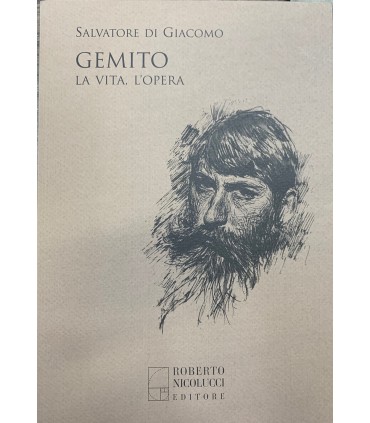 Gemito. La vita, l'opera.