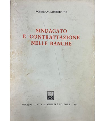 Sindacato e contrattazione nelle banche.