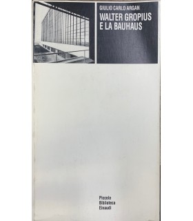 Walter Gropius e la Bauhaus.