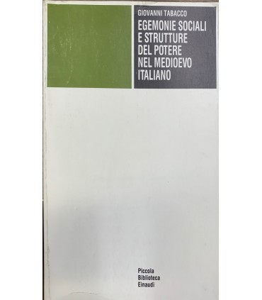 Egemonie sociali e strutture del potere nel medioevo italiano.