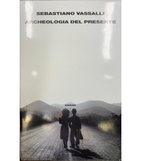 Archeologia del presente.