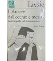 L'Arciere dall'occhio e mezzo.