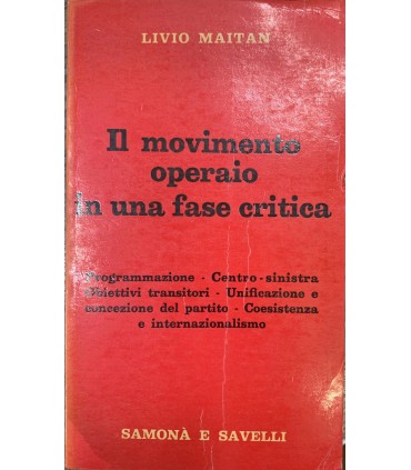Il movimento operaio in una fase critica.