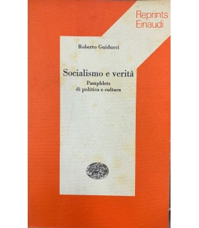 Socialismo e verità. Pamplhets in politica e cultura.