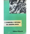 I consigli operai in Jugoslavia.