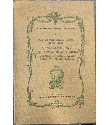 Giornale di ciò che avvenne al tempio durante la prigionia di Luigi XVI Re di Francia.