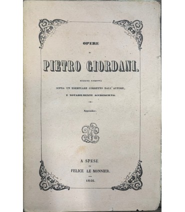 Opere. Edizione corretta sopra un esemplare corretto dall'Autore.