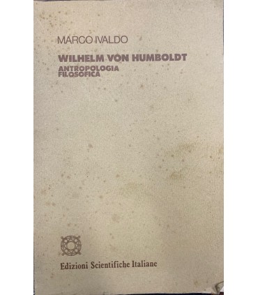 Wilhelm von Humboldt. Antropologia filosofica.