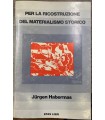 Per la ricostruzione del materialismo storico.