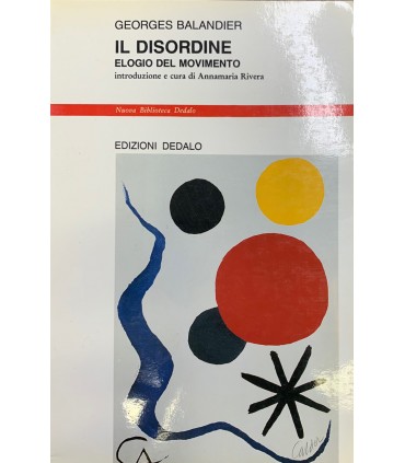 Il disordine. Elogio del movimento.