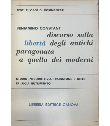 Discorso sulla libertà degli antichi paragonata a quella dei moderni.