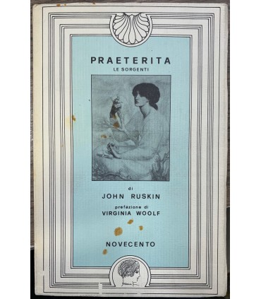 Praeterita. Le Sorgenti.