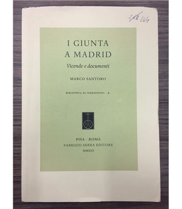 I Giunta a Madrid. Vicende e documenti