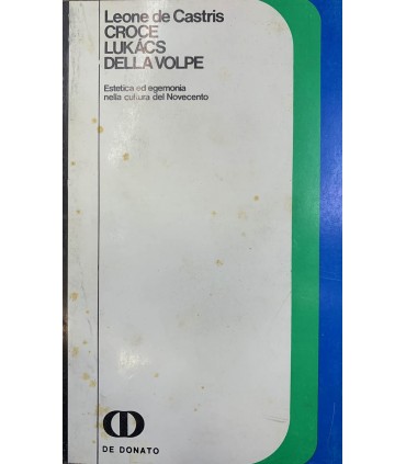 Croce Lukacs Della Volpe.